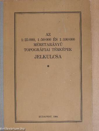 Az 1:25 000, 1:50 000 és 1:100 000 méretarányú topográfiai térképek jelkulcsa