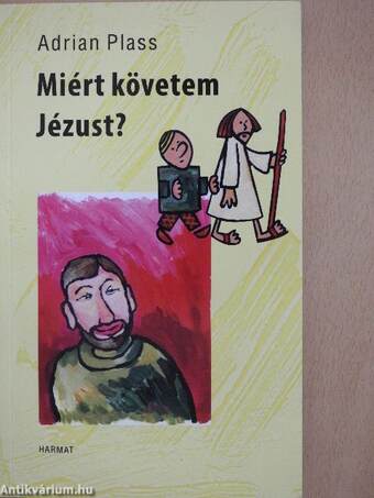 Miért követem Jézust?