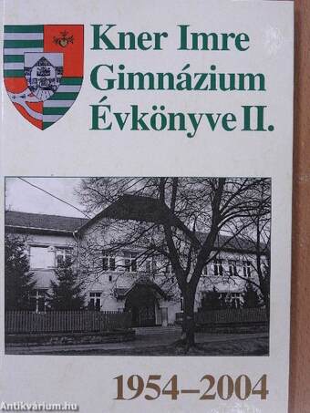 Kner Imre Gimnázium Évkönyve II. 1954-2004