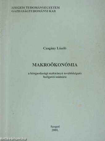 Makroökonómia a közgazdasági szakirányú továbbképzés hallgatói számára