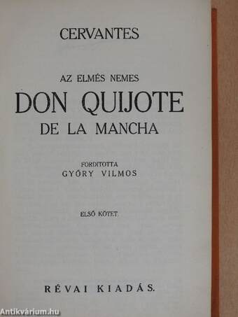 Az elmés nemes Don Quijote de la Mancha I-IV.