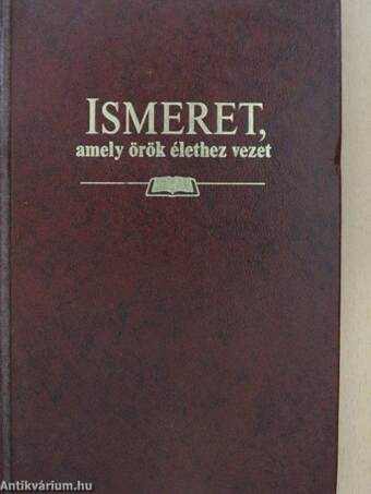 Ismeret, amely örök élethez vezet