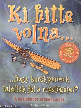 Ki hitte volna...? hogy kerékpárosok találták fel a repülőgépet?