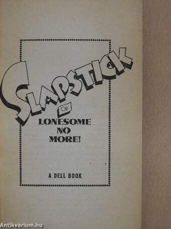 Slapstick or Lonesome No More!