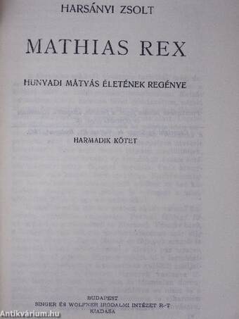 Mathias Rex I-III.