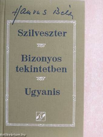 Szilveszter/Bizonyos tekintetben/Ugyanis