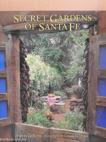 Secret Gardens of Santa Fe