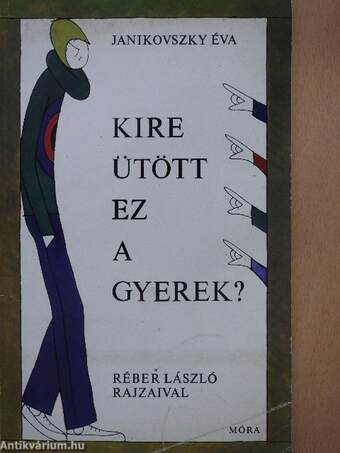 Kire ütött ez a gyerek?