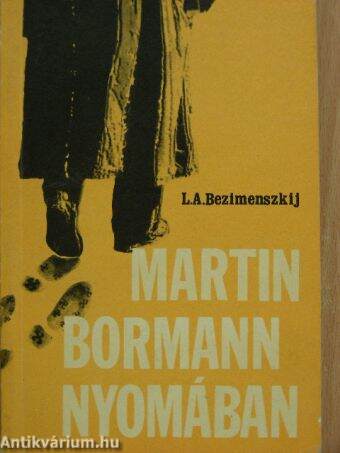 Martin Bormann nyomában