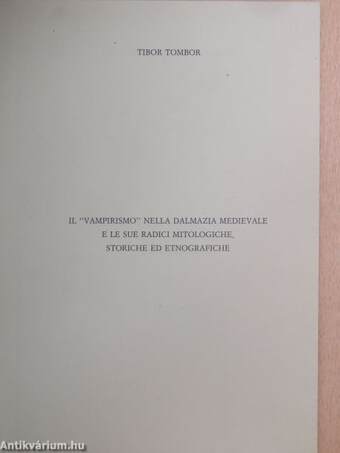 Il "vampirismo" nella Dalmazia medievale e le sue radici mitologiche, storiche ed etnografiche