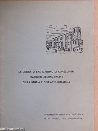 La Chiesa di San Martino di Conegliano Riassume alcune Pagine della Storia e dell'Arte Cittadina