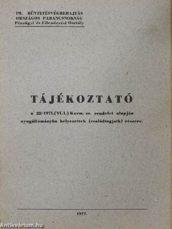 Tájékoztató a 22/1971.(VI.1.) Korm. sz. rendelet alapján nyugállományba helyezettek (családtagjaik) részére