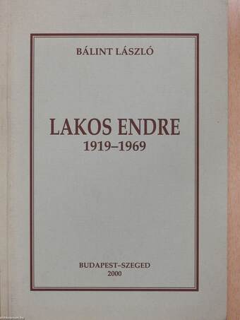 Lakos Endre 1919-1969 (dedikált példány)