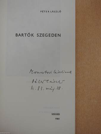 Bartók Szegeden (dedikált példány)