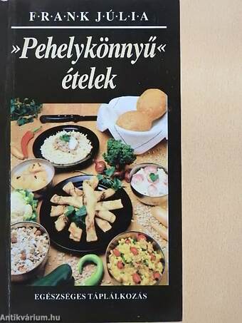 »Pehelykönnyű« ételek