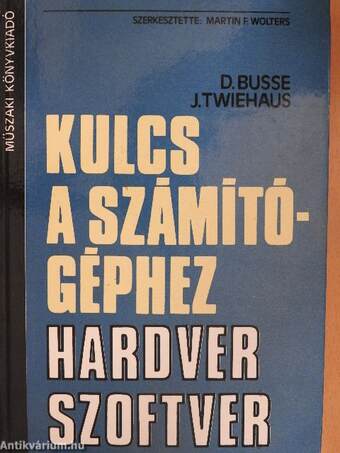 Kulcs a számítógéphez - Hardver/Szoftver