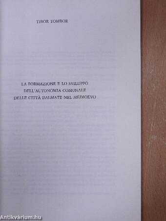 La formazione e lo sviluppo dell'autonomia comunale delle cittá dalmate nel medioevo