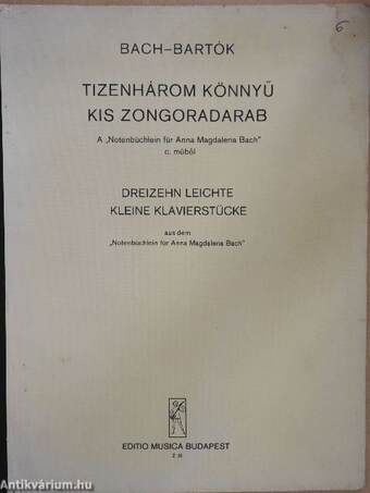 Tizenhárom könnyű kis zongoradarab A "Notenbüchlein für Anna Magdalena Bach" c. műből