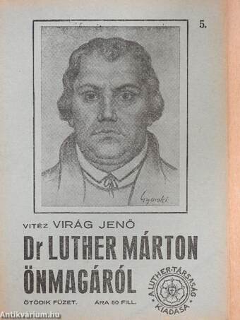 Dr. Luther Márton önmagáról V.