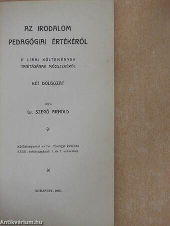 Az irodalom pedagógiai értékéről/A lírai költemények tanításának módszeréről