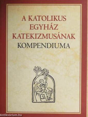 A Katolikus Egyház Katekizmusának kompendiuma