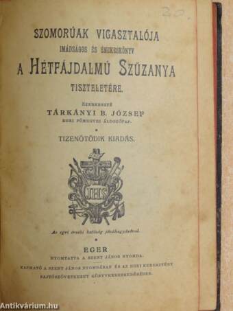 Szomorúak vigasztalója imádságos és énekeskönyv a Hétfájdalmú Szűzanya tiszteletére