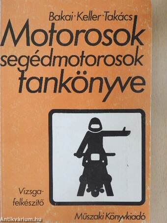 Motorosok, segédmotorosok tankönyve