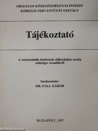 Tájékoztató a nosocomialis fertőzések előfordulása esetén szükséges teendőkről