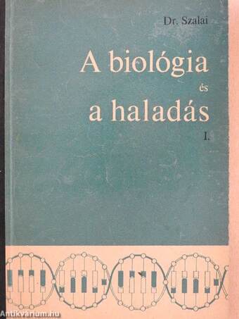 A biológia és a haladás I. (töredék)