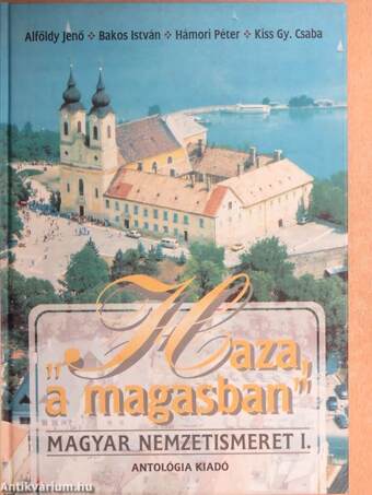 "Haza, a magasban" - Magyar nemzetismeret I-II.