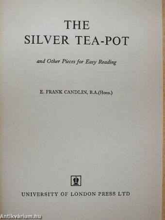 The silver tea-pot and Other Pieces for Easy Reading