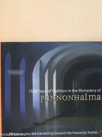 1500 Years of Tradition in the Monastery of Pannonhalma