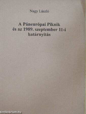 A Páneurópai Piknik és az 1989. szeptember 11-i határnyitás