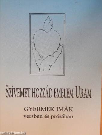 Szívemet hozzád emelem Uram