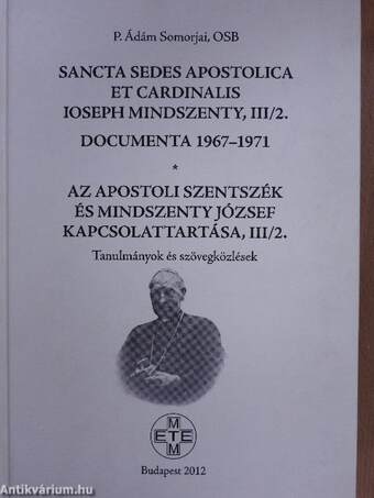 Az Apostoli Szentszék és Mindszenty József kapcsolattartása, III/2.