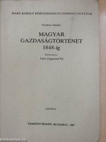 Magyar gazdaságtörténet 1848-ig