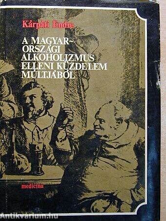 A magyarországi alkoholizmus elleni küzdelem múltjából