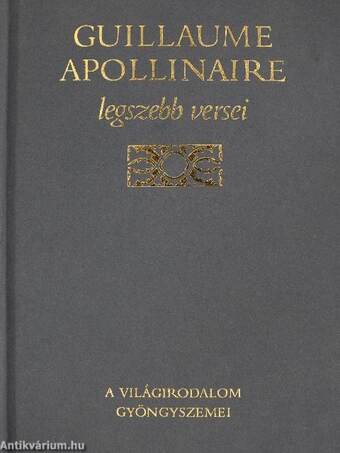 Guillaume Apollinaire legszebb versei
