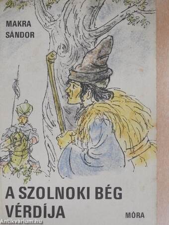 A szolnoki bég vérdíja