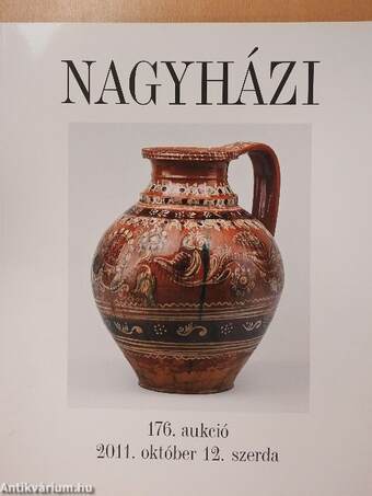 Nagyházi Galéria és Aukciósház 176. aukció