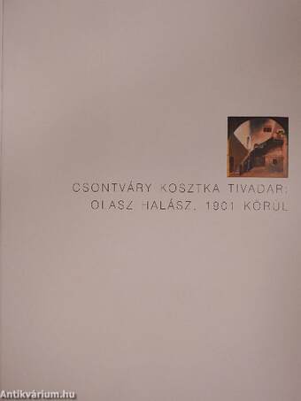 Csontváry/Aba-Novák/Tihanyi Lajos