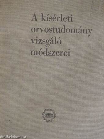 A kísérleti orvostudomány vizsgáló módszerei V. (töredék)