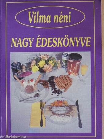 Vilma néni nagy édeskönyve