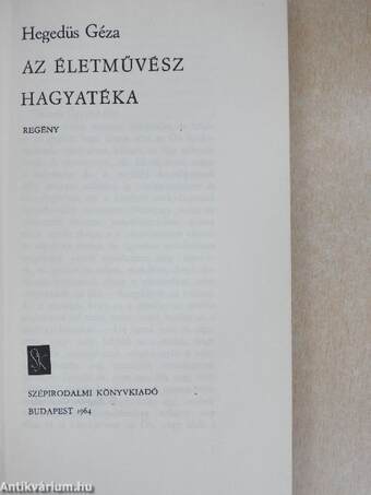 Az életművész hagyatéka