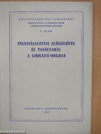 Pályaválasztási előkészítés és tanácsadás a gimnáziumokban