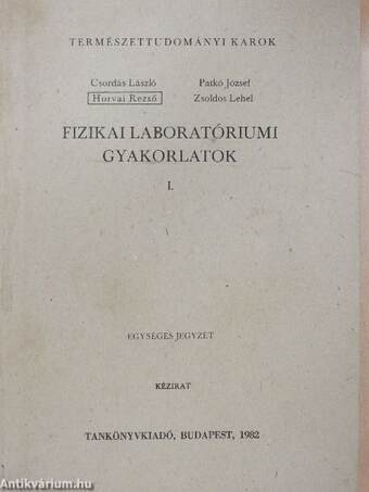 Fizikai laboratóriumi gyakorlatok I.
