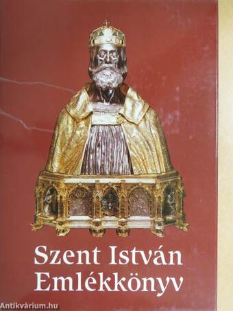 Emlékkönyv Szent István király halálának kilencszázadik évfordulóján