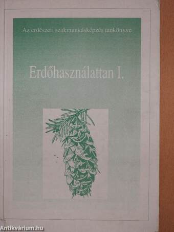 Erdőhasználattan I.