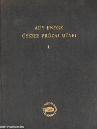 Ady Endre összes prózai művei I. (töredék)