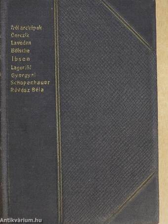 Irói arczképek II./Ügyetlen udvarló/A fiatalok/A tengerfenék titkaiból/A tenger asszonya/Legendák/História egy Árgirus nevü királyfiról és egy tündér szűz leányról/Irók és Kritikusok, olvasok és gondolkozók/Szegény ember dolga...